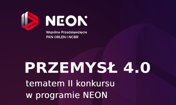 grafika ozdobnikowa, tekst:
Wspólne przedsięwzięcie
PKN ORLEN i NCBR, Przemysł 4.0 tematem konkursu w w programie neon